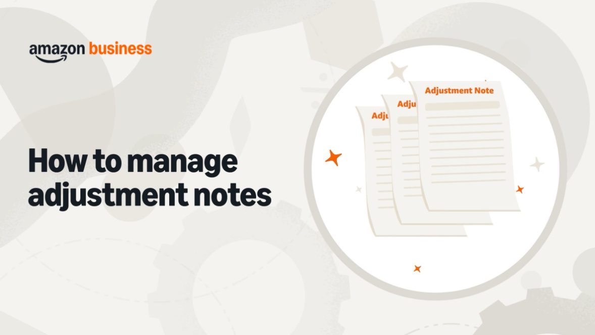 Managing adjustment notes in your Business Credit Account