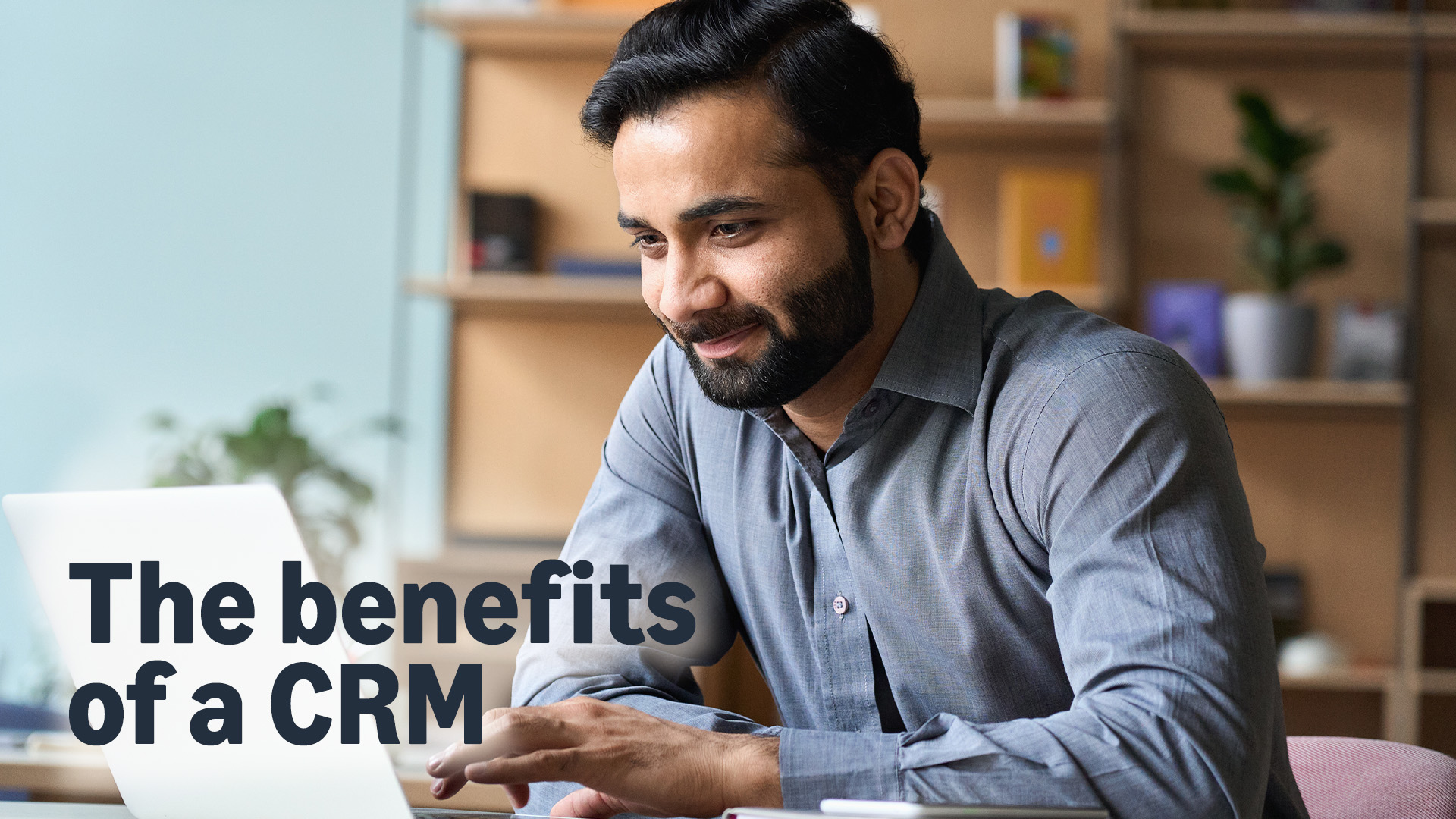  Benefits  of using a Customer Relationship Management (CRM) system